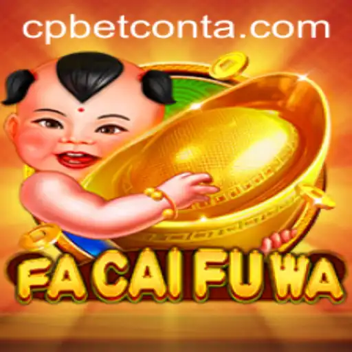 FaCaiFuWa: The Exciting World of Gaming with cpbet